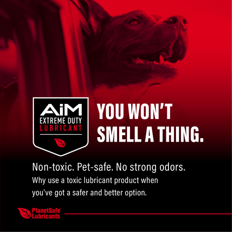 AiM Extreme Duty Lubricant advertisement with non-toxic and pet-safe features, promoting no strong odors and safer use.